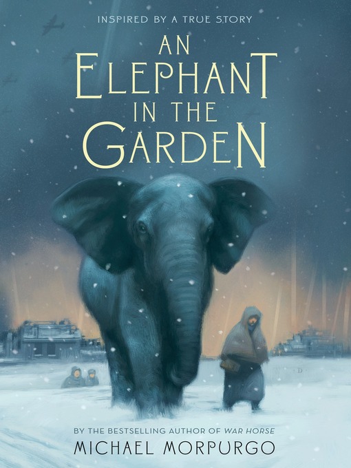 Title details for An Elephant in the Garden by Michael Morpurgo - Wait list